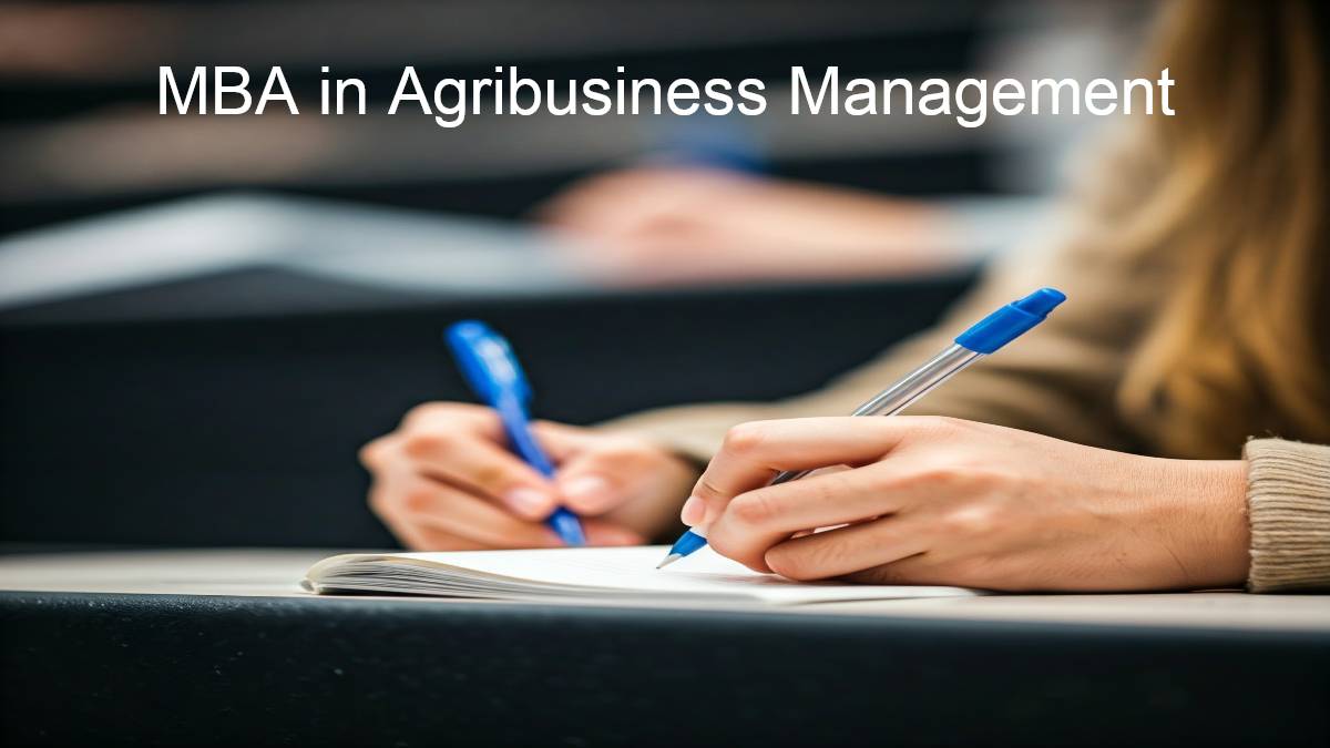 MBA in Agribusiness Management: Top Colleges, Career Scope, Eligibility, and Job Opportunities in India