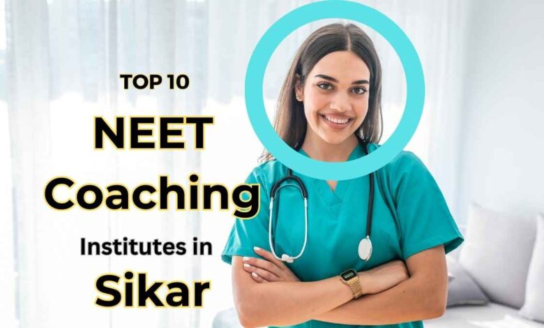 Top 10 NEET Coaching Institutes in Sikar