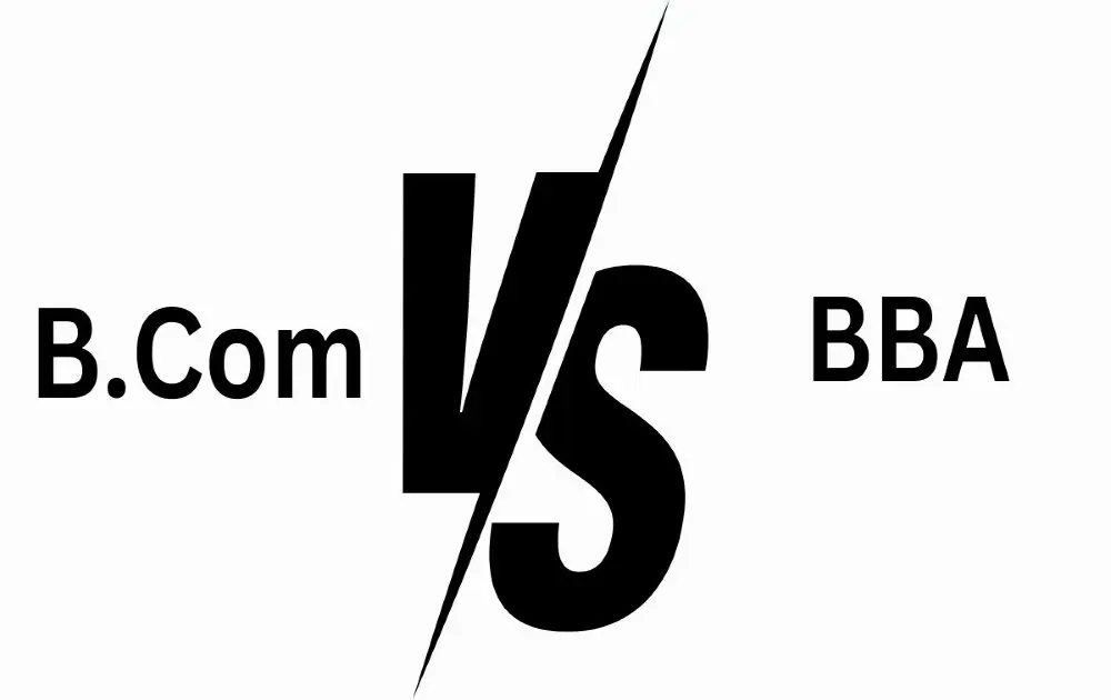 B.Com vs BBA Which Degree Should You Choose for Your Future?