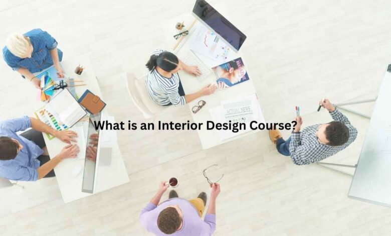 What is an Interior Design Course